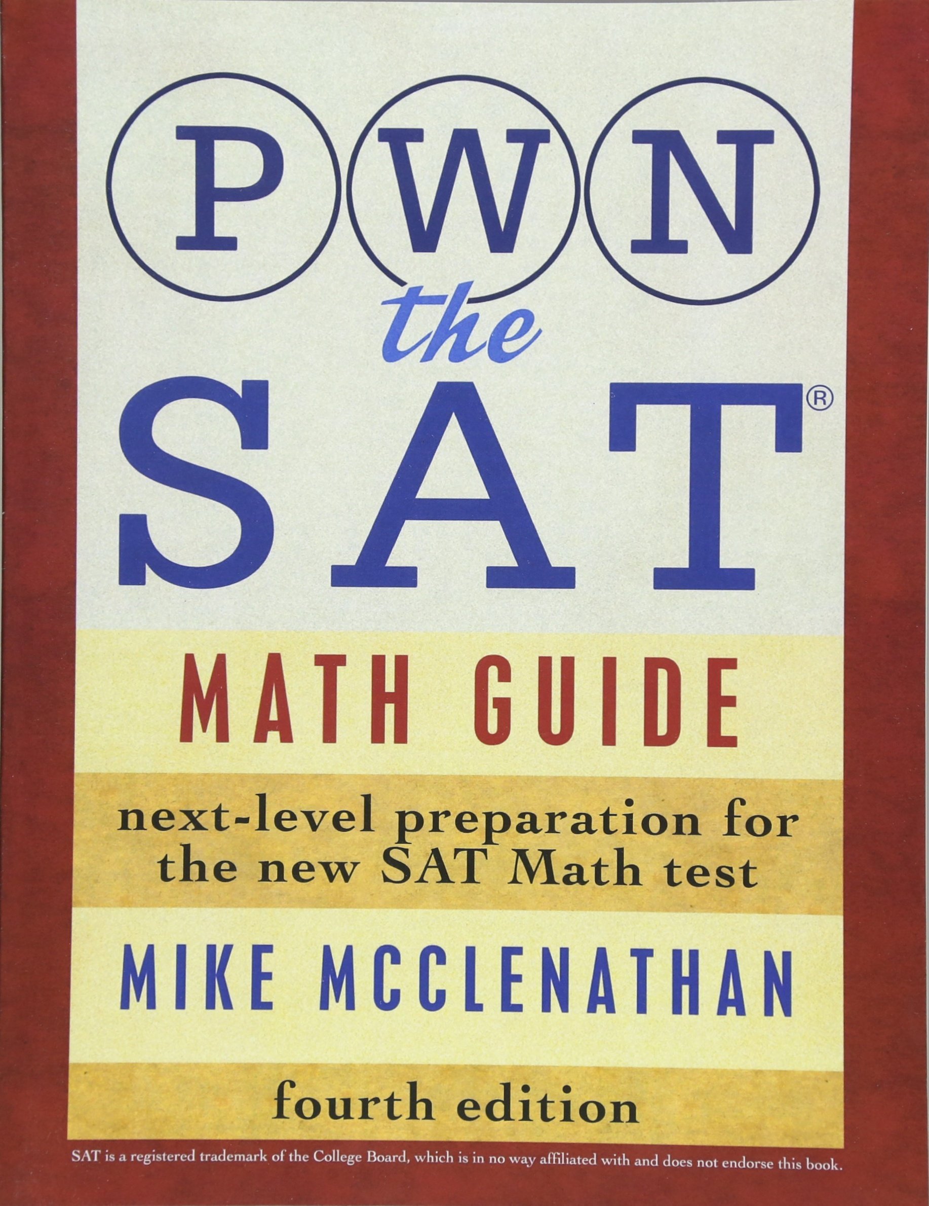 PWN the SAT Math Guide: For Use on the New SAT Beginning March 2016